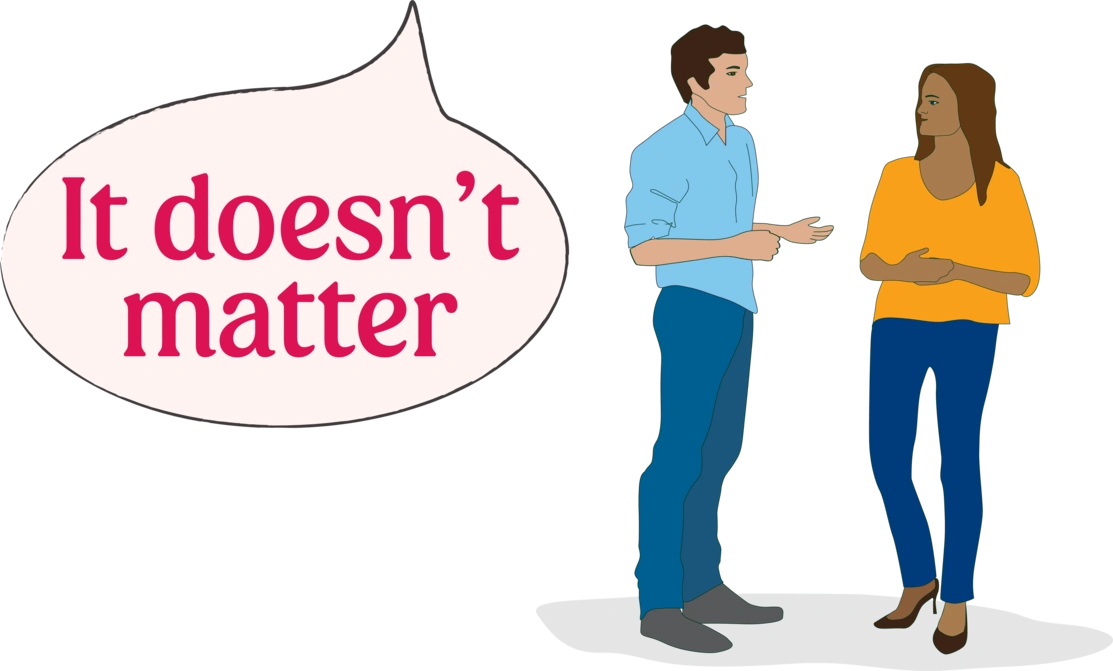 Illustrations of a speech bubble that says It Doesn't Matter inside and two people having a conversation